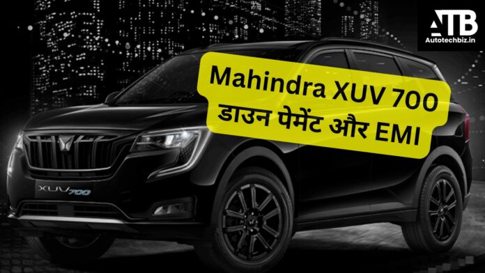 Mahindra XUV 700 Down Payment and EMI