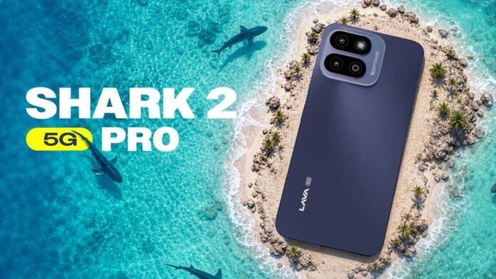 Lava Shark 2 Pro 5G हुआ लॉन्च।